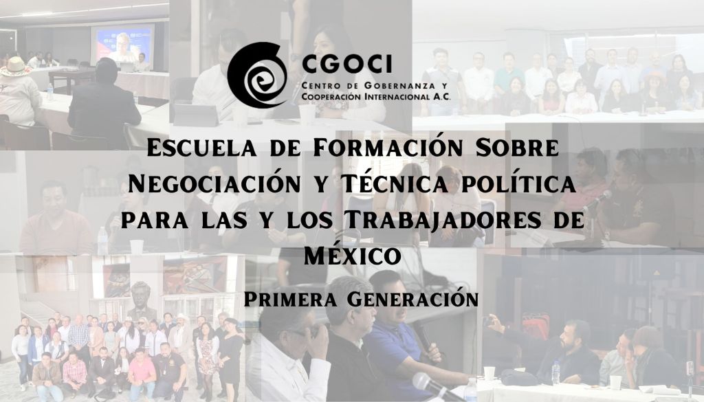 Concluye la capacitación de la primera generación de la Escuela de Formación sobre Negociación y Técnica Política para las y los Trabajadores de México.